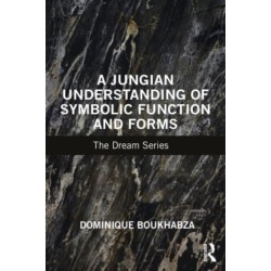 A Jungian Understanding of Symbolic Function and Forms: The Dream Series
