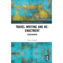 Travel Writing and Re-Enactment: Echotourism
