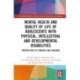 Mental Health and Quality of Life of Adolescents with Physical, Intellectual and Developmental Disabilities: Perspectives of Parents and Children
