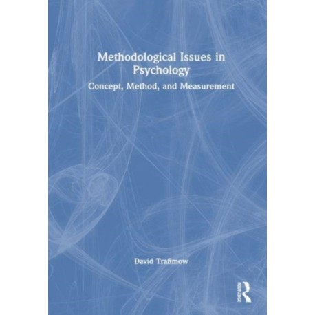 Methodological Issues in Psychology: Concept, Method, and Measurement