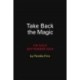 Take Back the Magic: Conversations with the Unseen World