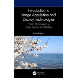 Introduction to Image Acquisition and Display Technologies: Photon manipulation in image sensors and displays