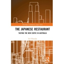The Japanese Restaurant: Tasting the New Exotic in Australia