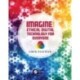 Imagine! Ethical Digital Technology for Everyone