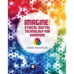 Imagine! Ethical Digital Technology for Everyone