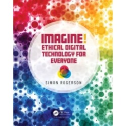 Imagine! Ethical Digital Technology for Everyone