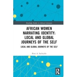 African Women Narrating Identity: Local and Global Journeys of the Self