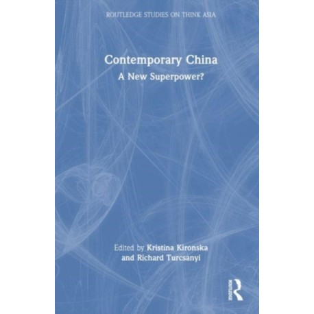 Contemporary China: A New Superpower?