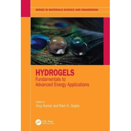 Hydrogels: Fundamentals to Advanced Energy Applications