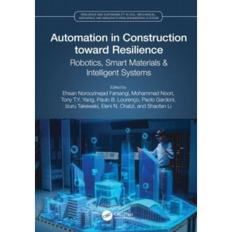 Automation in Construction toward Resilience: Robotics, Smart Materials and Intelligent Systems