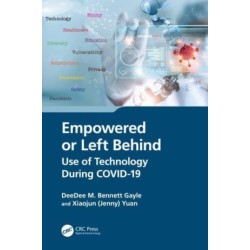 Empowered or Left Behind: Use of Technology During COVID-19