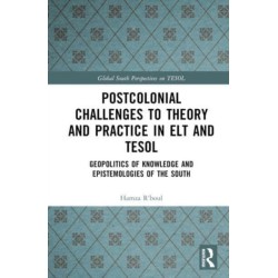 Postcolonial Challenges to Theory and Practice in ELT and TESOL: Geopolitics of Knowledge and Epistemologies of the South