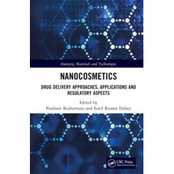 Nanocosmetics: Delivery Approaches, Applications and Regulatory Aspects