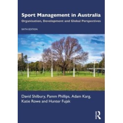 Sport Management in Australia: Organisation, Development and Global Perspectives