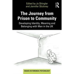 The Journey from Prison to Community: Developing Identity, Meaning and Belonging with Men in the UK