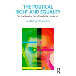 The Political Right and Equality: Turning Back the Tide of Egalitarian Modernity