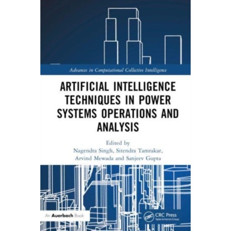 Artificial Intelligence Techniques in Power Systems Operations and Analysis