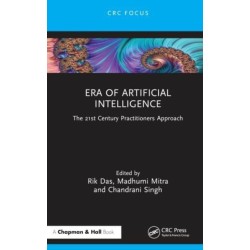 Era of Artificial Intelligence: The 21st Century Practitioners’ Approach
