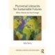Pluriversal Literacies for Sustainable Futures: When Words Are Not Enough