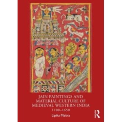 Jain Paintings and Material Culture of Medieval Western India: 1100–1650