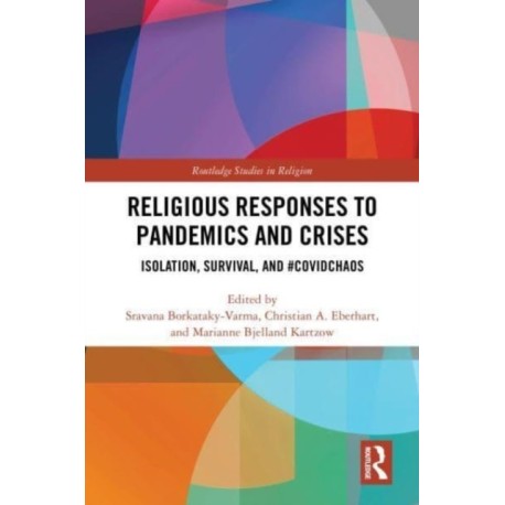 Religious Responses to Pandemics and Crises: Isolation, Survival, and -Covidchaos