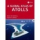 A Global Atlas of Atolls