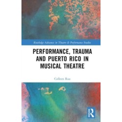 Performance, Trauma and Puerto Rico in Musical Theatre