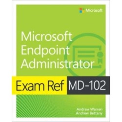 Exam Ref MD-102 Microsoft Endpoint Administrator