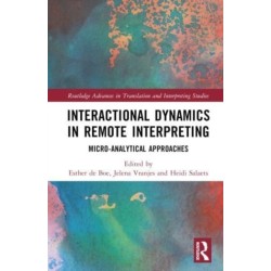 Interactional Dynamics in Remote Interpreting: Micro-analytical Approaches
