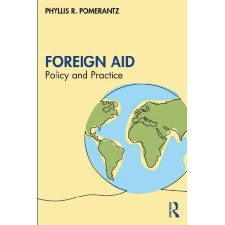 Foreign Aid: Policy and Practice