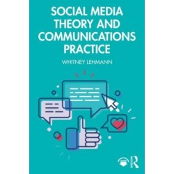 Social Media Theory and Communications Practice
