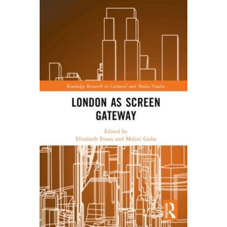 London as Screen Gateway
