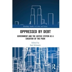 Oppressed by Debt: Government and the Justice System as a Creditor of the Poor