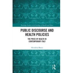 Public Discourse and Health Policies: The Price of Health in Contemporary Italy