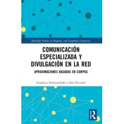 Comunicacion especializada y divulgacion en la red: aproximaciones basadas en corpus