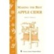 Making the Best Apple Cider: Storey Country Wisdom Bulletin A-47
