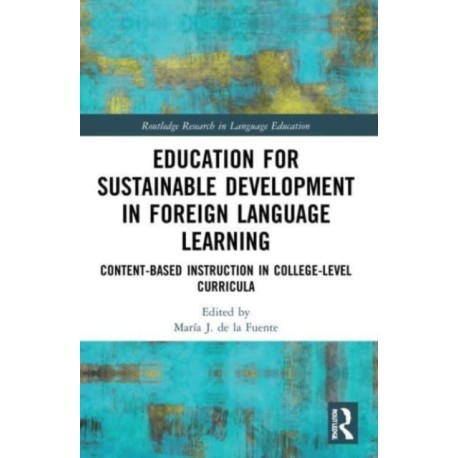 Education for Sustainable Development in Foreign Language Learning: Content-Based Instruction in College-Level Curricula
