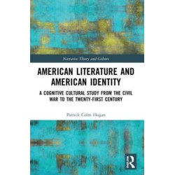 American Literature and American Identity: A Cognitive Cultural Study from the Civil War to the Twenty-First Century