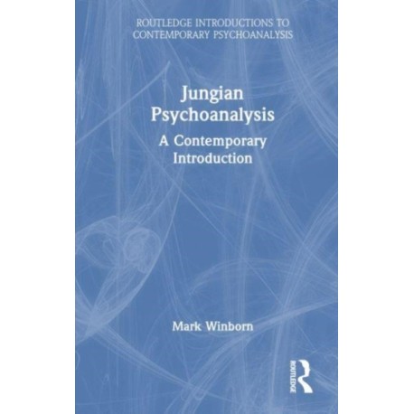 Jungian Psychoanalysis: A Contemporary Introduction