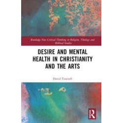 Desire and Mental Health in Christianity and the Arts