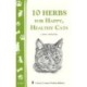 10 Herbs for Happy, Healthy Cats: (Storey's Country Wisdom Bulletin A-261)