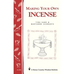 Making Your Own Incense: Storey Country Wisdom Bulletin A-226