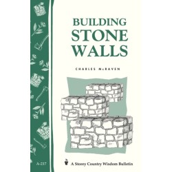 Building Stone Walls: Storey's Country Wisdom Bulletin A-217