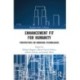 Enhancement Fit for Humanity: Perspectives on Emerging Technologies