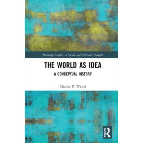 The World as Idea: A Conceptual History