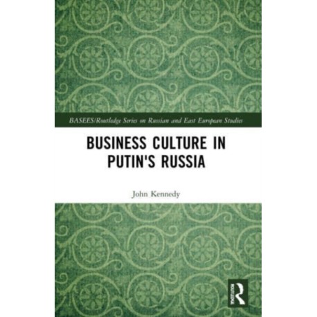 Business Culture in Putin's Russia