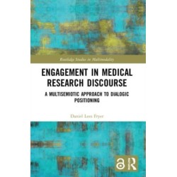 Engagement in Medical Research Discourse: A Multisemiotic Approach to Dialogic Positioning