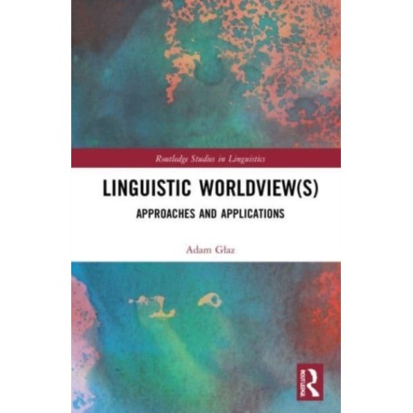 Linguistic Worldview(s): Approaches and Applications