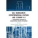 Self-Management, Entrepreneurial Culture, and Economy 4.0: A Contemporary Approach to Organizational Theory Development
