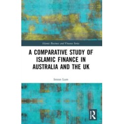 A Comparative Study of Islamic Finance in Australia and the UK